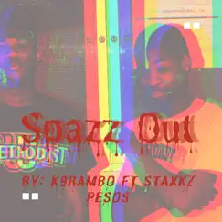Spazz Out (feat. Staxkz Pesos) - Single by K9RamBo album reviews, ratings, credits