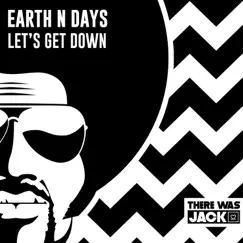 Let's Get Down - Single by Earth n Days album reviews, ratings, credits