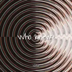 Who Knew? - Single by Tom Santillan album reviews, ratings, credits