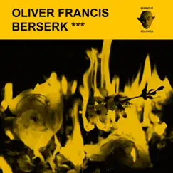 BERSERK - Single by Oliver Francis album reviews, ratings, credits