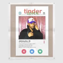 Tinder Lover (feat. Allen Le Grand & Ponch) - Single by JohnnyJon album reviews, ratings, credits