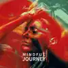 Mindful Journey album lyrics, reviews, download