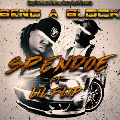 Bend a Block (feat. Lil' Flip) - Single by SpenDoe album reviews, ratings, credits