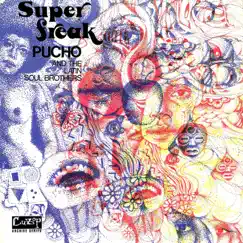 Super Freak by Pucho and His Latin Soul Brothers album reviews, ratings, credits