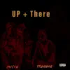 Up There (feat. Trouble) - Single album lyrics, reviews, download
