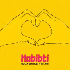 Habibti - Single by Mumzy Stranger & DJ LYAN album reviews, ratings, credits