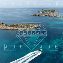 Ade Ade - Single by Casabelo album reviews, ratings, credits