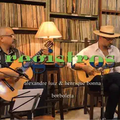 Registros: Borboleta (feat. Alexandre Luiz) - Single by Henrique Bonna album reviews, ratings, credits