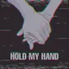 Hold My Hand - Single album lyrics, reviews, download