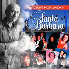 Santa Barbara by Vladimir Horunzhy album reviews, ratings, credits