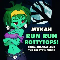 Run Run Rottytops! (From 