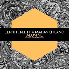 Alumine - Single by Anton Make, Berni Turletti & Matias Chilano album reviews, ratings, credits