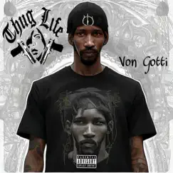 Thug Life - Single by Von gotti album reviews, ratings, credits