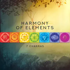 Harmony of Elements - 7 Chakras Activation and Balance, Meditation, Greater Peace & Wellbeing by Sacral Chakra Universe album reviews, ratings, credits