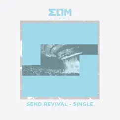 Send Revival (feat. Ian Yates) Song Lyrics