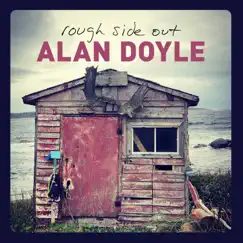 Rough Side Out by Alan Doyle album reviews, ratings, credits