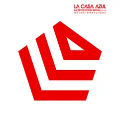 La Revolución Sexual (2019) - Single by La Casa Azul album reviews, ratings, credits