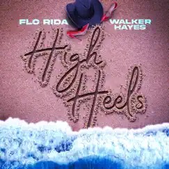 High Heels [Whistle While You Twerk] - Single by Flo Rida, Walker Hayes & secs on the beach album reviews, ratings, credits