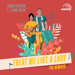 Treat Me Like a Lady (feat. Jeanne Naylor) [Divolly & Markward Remix] Song Lyrics