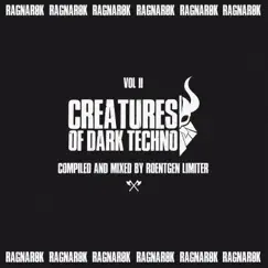 Creatures of Dark Techno, Vol. 2 by Roentgen Limiter album reviews, ratings, credits