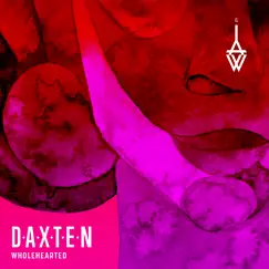 Wholehearted - EP by Daxten & W-AI album reviews, ratings, credits