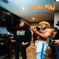 Who You (feat. Go Yayo) - Single by Vip The Messiah album reviews, ratings, credits
