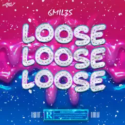 Loose - Single by 6mil3s album reviews, ratings, credits