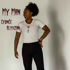 My Man - Single by Cydnée Alyxzan album reviews, ratings, credits