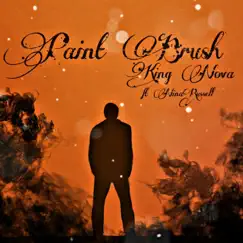 Paint Brush (feat. Nina Russell) - Single by King Nova album reviews, ratings, credits