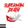 Super Man Death album lyrics, reviews, download