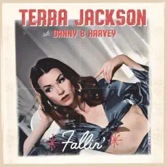 Fallin' - Single by Terra Jackson & Danny B. Harvey album reviews, ratings, credits