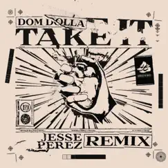 Take It (Jesse Perez Remix) Song Lyrics