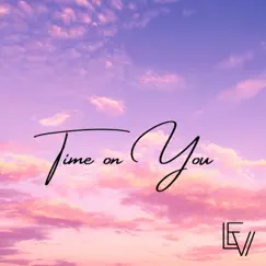 Time on You - Single by Levi Mitchell album reviews, ratings, credits