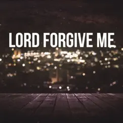 Lord Forgive Me (feat. Breana Marin) Song Lyrics
