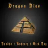 Dragon Blue (feat. Buddha) - Single album lyrics, reviews, download
