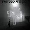 Dark Ages (feat. LILBOYMOGGY & PROUGUEX) - Single album lyrics, reviews, download
