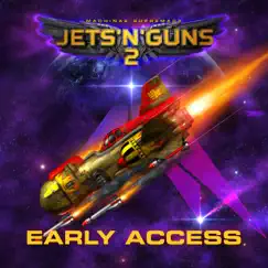 Jets 'N' Guns 2 Early Access (Original Game Soundtrack) by Machinae Supremacy album reviews, ratings, credits