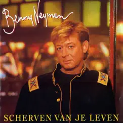 Scherven Van Je Leven - Single by Benny Neyman album reviews, ratings, credits