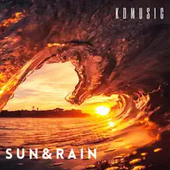 Sun & Rain - Single by KDMusic album reviews, ratings, credits