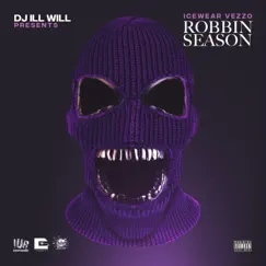 Robbin Season by Icewear Vezzo & Dj Ill Will album reviews, ratings, credits