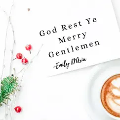 God Rest Ye Merry Gentlemen - Single by Emily D'aria album reviews, ratings, credits