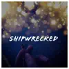 shipwrecked album lyrics, reviews, download