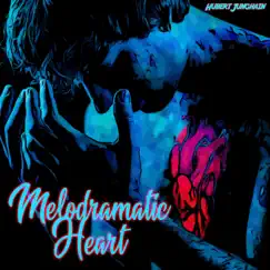 Melodramatic Heart (Dub Radio Version) Song Lyrics