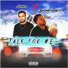 Talk for Me (feat. EMoneyOne11) - Single album lyrics, reviews, download