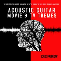 Acoustic Guitar Movie & TV Themes by Kris Farrow album reviews, ratings, credits