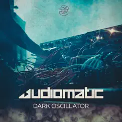 Dark Oscillator - Single by Audiomatic album reviews, ratings, credits