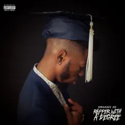 Rapper With a Degree by Swaggy Jo album reviews, ratings, credits