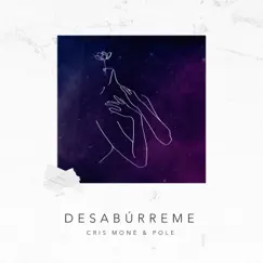 Desabúrreme - Single by Cris Mone & Pole. album reviews, ratings, credits