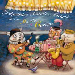 Jacky Galou et Caroline Marlande chantent Maurice Carême by Jacky Galou & Caroline Marlande album reviews, ratings, credits