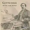 Gottschalk: Music for Piano album lyrics, reviews, download